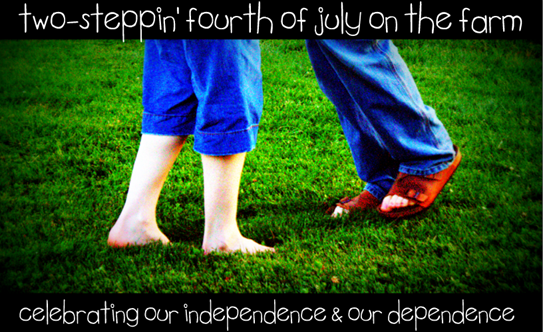 two-steppin' fourth of july on the farm two-steppin' fourth of july on the farm