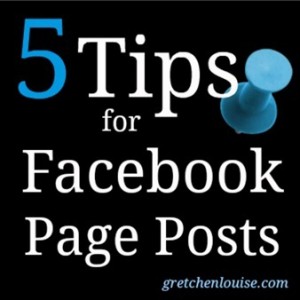 5 Tips for Facebook Page Posts from @GretLouise