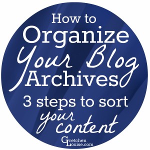 How to Organize Your Blog Archives (3 steps to sort your content)