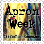 Apron Week at LittlePinkHouse.net Apron Week at LittlePinkHouse.net
