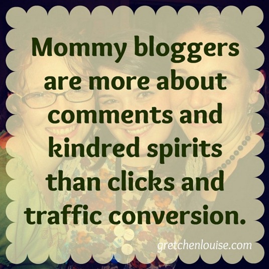Mommy bloggers are more about comments and kindred spirits than... @GretLouise http://wp.me/p10K4d-1zL
