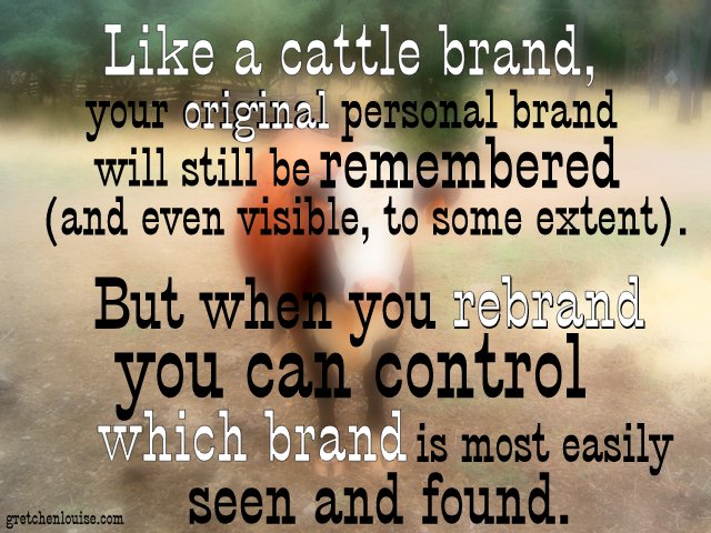 when you rebrand, you can control which brand is most easily seen and found. https://gretchenlouise.com/?p=6554 via @GretLouise