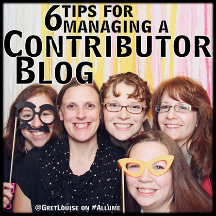 6 Tips for Managing a Contributor Blog