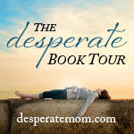 Desperate Book Tour - desperatemom.com