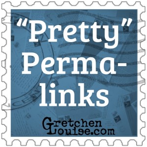 Pretty Permalinks via @GretLouise