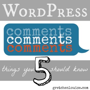 WordPess Comments: 5 things you should know via @GretLouise