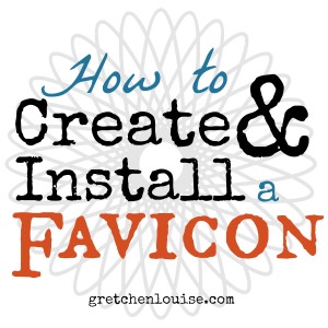 How to Create & Install a Favicon - Gretchen Louise