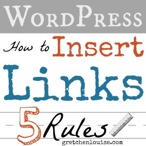 How to Insert Links in WordPress (5 rules from @GretLouise)