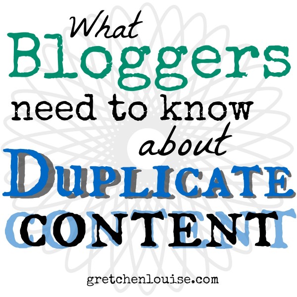 Bloggers and Duplicate Content: What You Need to Know via @GretLouise
