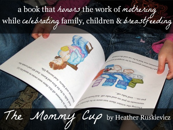 #TheMommyCup: a book that honors the work of mothering  while celebrating family, children & breastfeeding #normalizingbreastfeeding