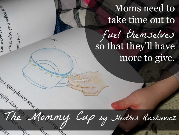 Moms need to take time out to fuel themselves so that they'll have more to give. #TheMommyCup