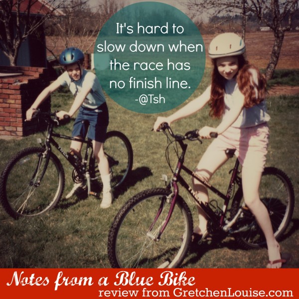 It's hard to slow down when the race has no finish line. (Tsh in #NotesFromABlueBike)