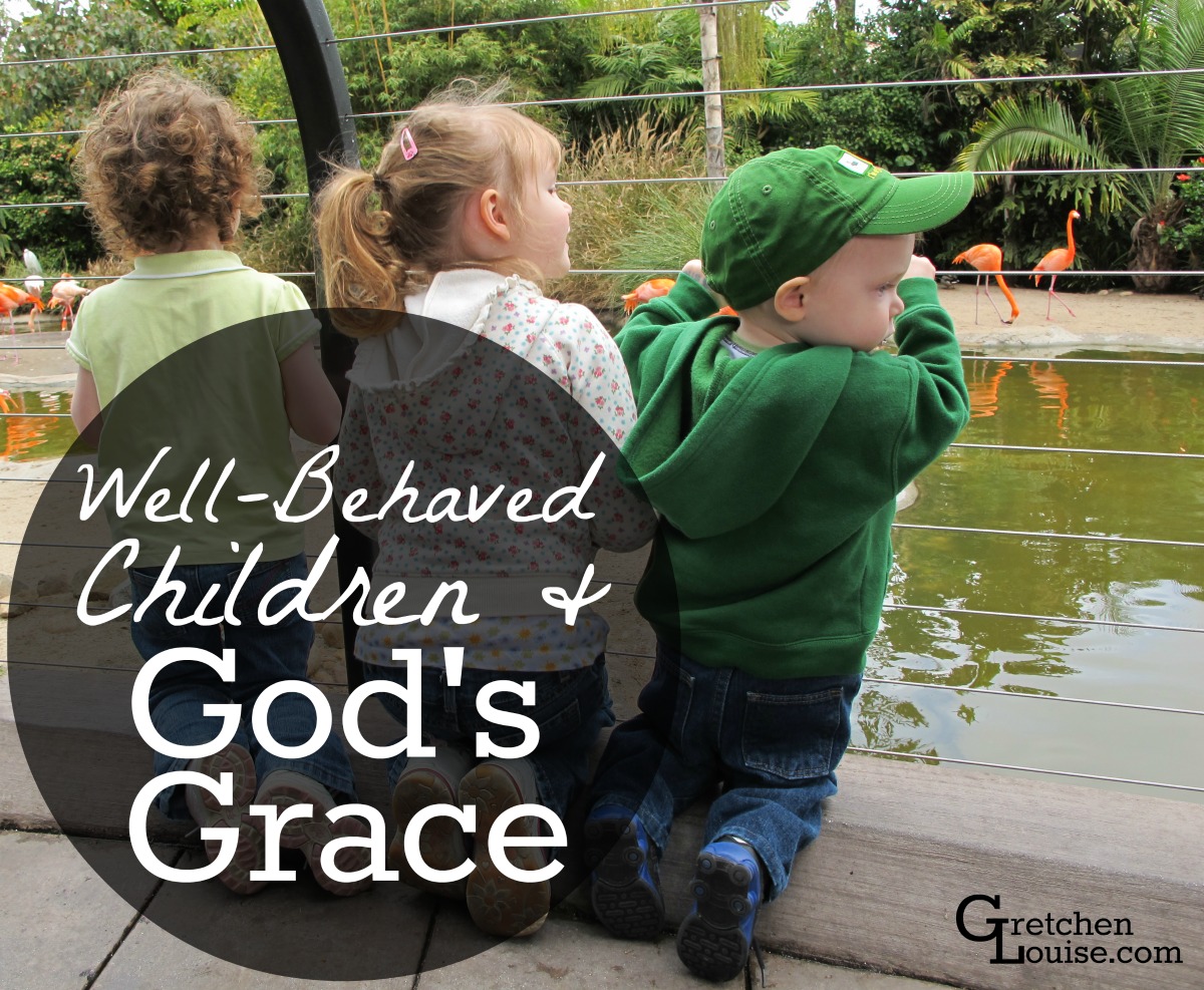 well-behaved children and God’s grace