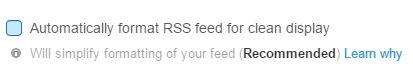 Do not use Mad MImi's "format RSS feed for clean display" option