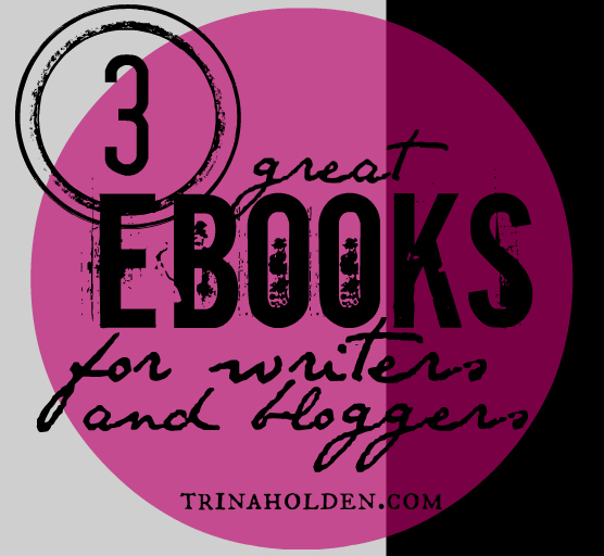 3 Great eBooks for Writers and Bloggers