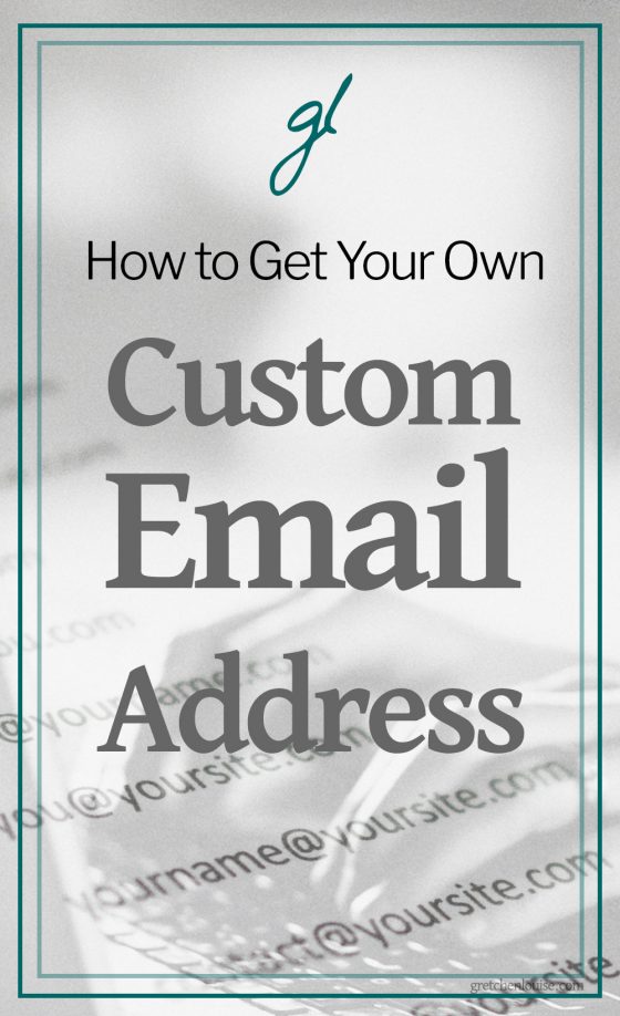 how-to-get-your-own-custom-email-address-gretchen-louise