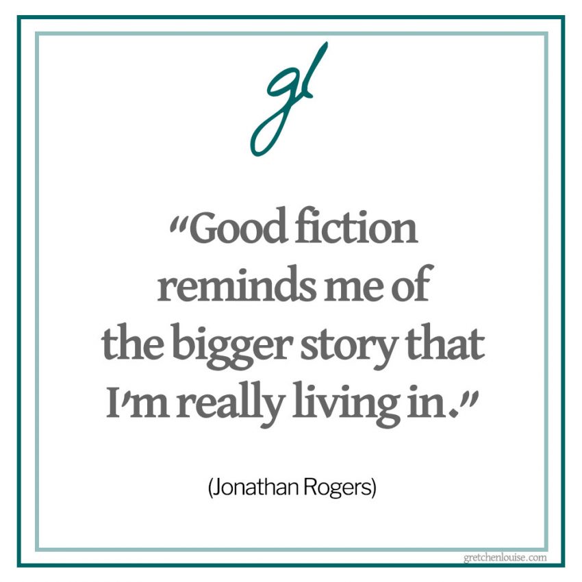 “Good fiction takes a step back and says, ‘Well, maybe there’s something truer than that. Maybe we’re living in a story that’s bigger than that story.’ And for me, that’s the real moral value of stories. It doesn’t have that  much to do with good examples or bad examples...so much as the question of is it introducing me or reminding me of the bigger story that I’m really living in?”(Jonathan Rogers on Read-Aloud Revival Episode #67)
