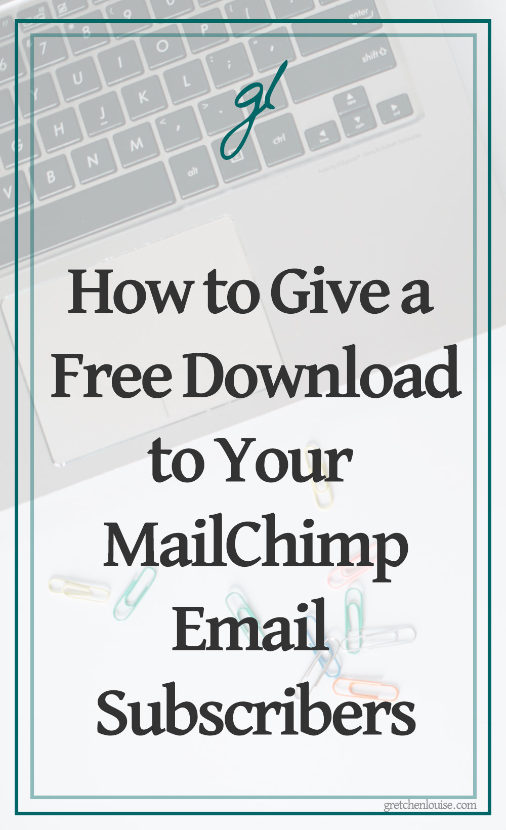 How to Give a Free Download to Your MailChimp Subscribers 2019