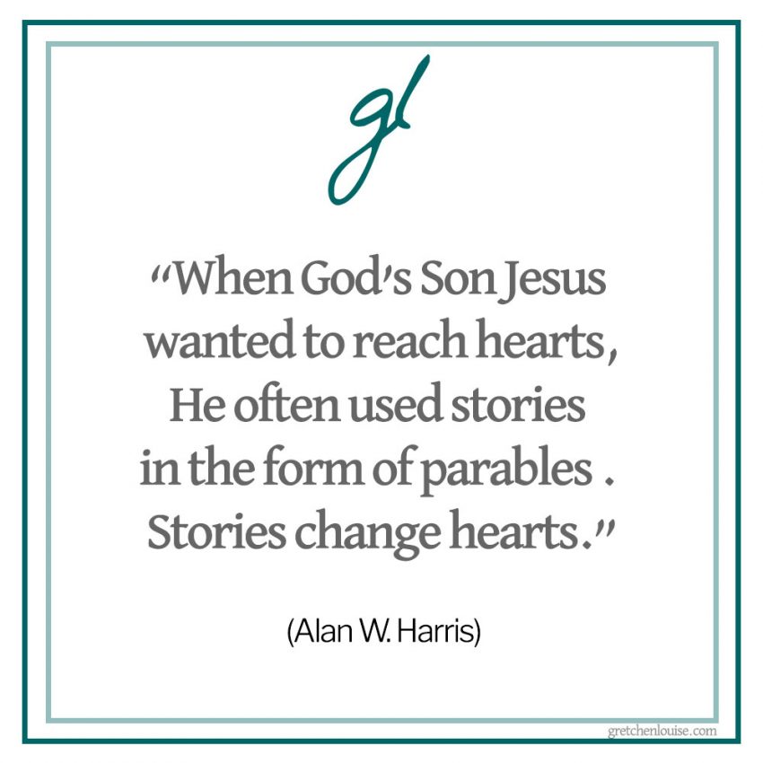 “When God’s Son Jesus wanted to reach hearts, He often used stories in the form of parables to do just that. Stories change hearts.” (Alan W. Harris discussing Teaching Through Storytelling)