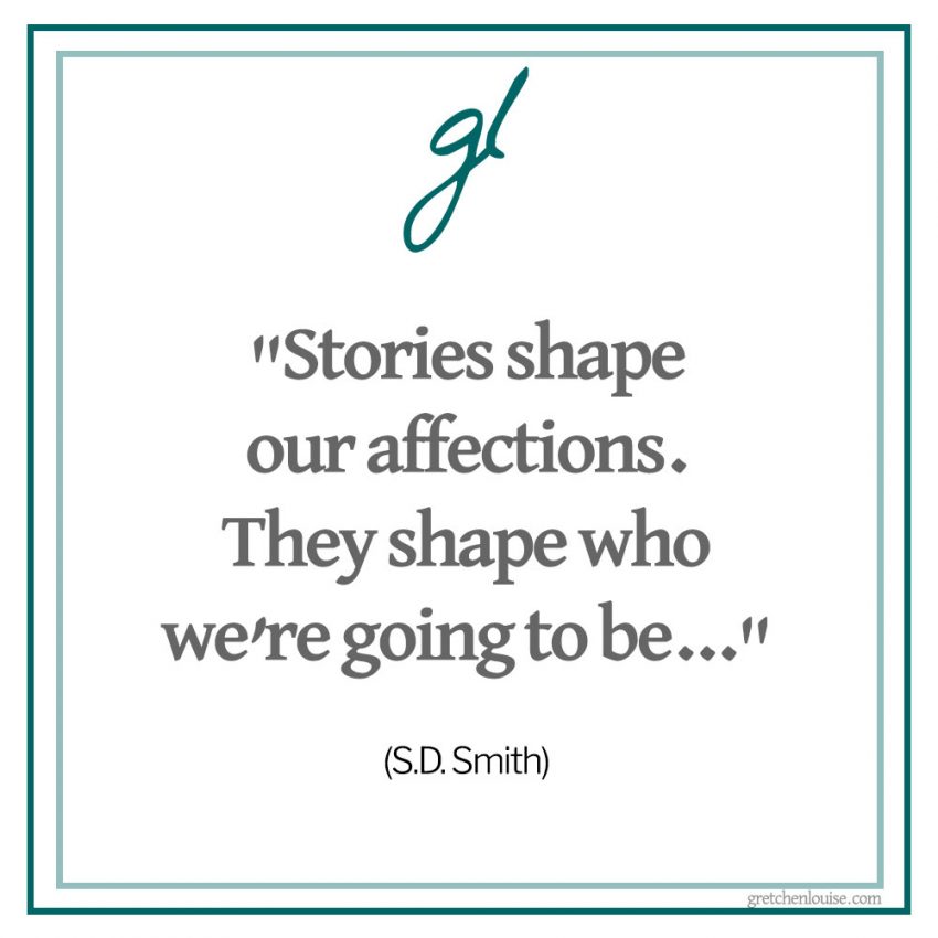 "Stories...shape our affections. They shape who we’re going to be..."(S.D. Smith on Read-Aloud Revival Episode #21)