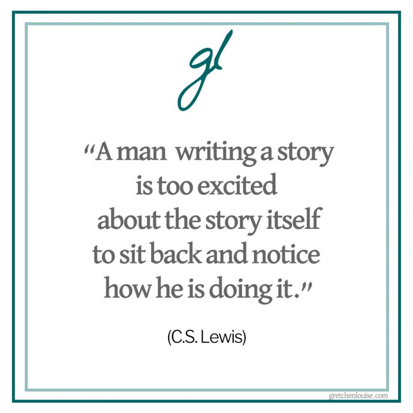 “A man writing a story is too excited about the story itself to sit back and notice how he is doing it… I don’t believe anyone knows exactly how he ‘makes things up’. Making up is a very mysterious thing. When you ‘have an idea’ could you tell anyone exactly how you thought of it?” (C.S. Lewis in Of Other Worlds: Essays and Stories)